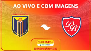 JOGO COMPLETO CATANDUVA FC X DESPORTIVO BRASIL  RODADA 17  PAULISTÃO A3 SICREDI 2024 [upl. by Laiceps]