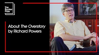 About The Overstory by Richard Powers  The Booker Prize [upl. by Noach]