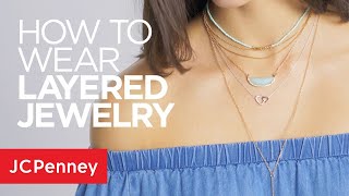 How to Layer Necklaces 3 Ways Latest Jewelry Trends  JCPenney [upl. by Calan]