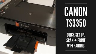 Canon TS3350  Quick set up for scanprint amp WIFI WPS pairing [upl. by Larred]