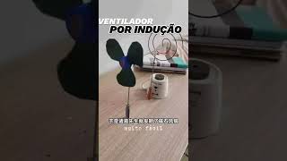 Ventilador com Indução por Imã shorts ideiaincrivel facilitar [upl. by Zetrok]