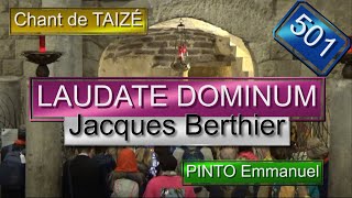 LAUDATE DOMINUM  TAIZÉ  Jacques BERTHIER  N°501 [upl. by Idnak]