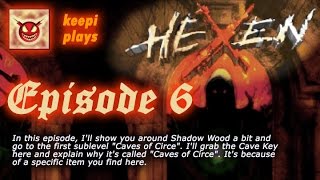 Hexen walkthrough 624  Shadow Wood  Caves of Circe [upl. by Netaf784]