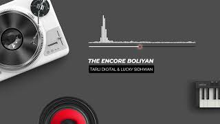 The Encore Boliyan  Tarli Digital  The Dub Conspiracy Encore  Latest Punjabi Songs 2024 [upl. by Aihsa]