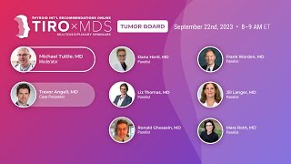 Intl Thyroid Tumor Board w Dr Mike Tuttle Sept 2023 [upl. by Aliek121]