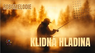 Robomelodie  Klidná hladina [upl. by Kronick]