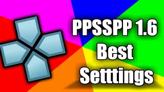 PPSSPP 16 Best Settings for 60FpsFull Speed Gameplay [upl. by Marne]