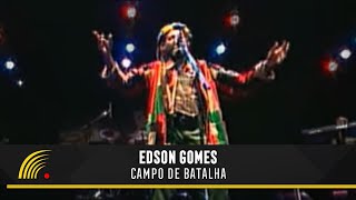 Edson Gomes  Campo de Batalha  Ao Vivo em Salvador [upl. by Ettenawtna101]