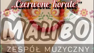 „Czerwone Korale”  Zespół muzyczny Malibo z Rzepiennika Live wesele 2024 [upl. by Eigna131]