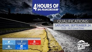 REPLAY  ELMS  4 hours of SPA FRANCORCHAMPS 2016  Qualifications [upl. by Euqnimod]