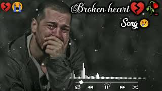 Broken heart 💔🥀Sad Song 🔥💔Very Emotional Songs Alone Night Feeling music heart touching song [upl. by Deanne]