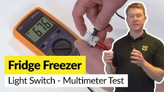 Need a Fridge Light Switch Replacement SIMPLE Multimeter Test Guide [upl. by Aserahs]