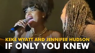 KeKe Wyatt amp Jennifer Hudson  If Only You Knew Live 2021 With Bonus Track [upl. by Cassil]