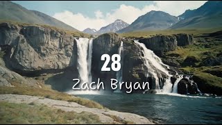 Zach Bryan  28  Cover Lyrics [upl. by Yelnahs482]