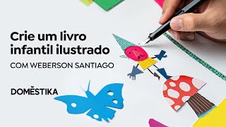 Libro infantil ilustrado crea una historia única  Un curso de Weberson Santiago  Domestika [upl. by Nnylkcaj]