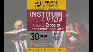 Instituir la vida  Roberto Esposito y Edgardo Castro [upl. by Esidnak]