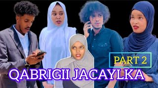 SOMALI SHORT FILM  QABRIGII JACAYLKA❤️  PART 2 [upl. by Mackoff]