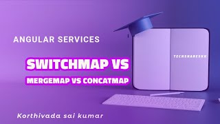 SwitchMap vs MergeMap vs concatMap  RXJS  Angular Services  Part  18 [upl. by Alair468]