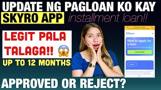 ✅LEGIT INSTALLMENT LOAN  SKYRO LOAN APP  UP TO 12 months 😱 250000 PESOS LOAN OFFERS 💵 [upl. by Salchunas]