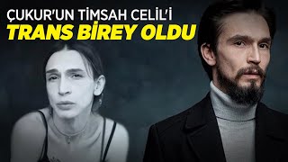 Çukurun Timsah Celili Ahmet Melih Yılmaz Trans Birey Oldu [upl. by Begga]