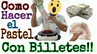 Como hacer el pastel con Billetes 💵💵💵 Pastel tendencia de Facebook [upl. by Jasen896]