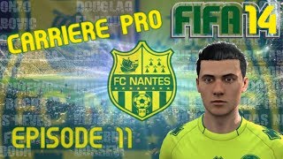 FIFA 14  Carrière Pro 11 FC Nantes [upl. by Enelak]