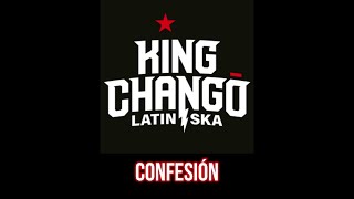 KING CHANGO  Confesión Letra [upl. by Sell]