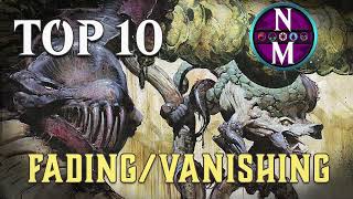 MTG Top 10 Fading and Vanishing  Magic the Gathering  Episode 372 [upl. by Uoliram819]