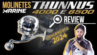 THUNNUS 4000 e 6500 MOLINETES PARA PEIXE GRANDE  REVIEW MARINE [upl. by Ragen492]