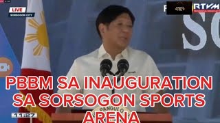 PBBM SA INAUGURATION NG SORSOGON SPORTS ARENA [upl. by Keene949]