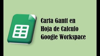 Carta Gantt en Hoja de Cálculo de Google Workspace [upl. by Radnaskela]