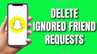 How to Delete Ignored Friend Requests on Snapchat QUICKLY 2023 [upl. by Airpac103]