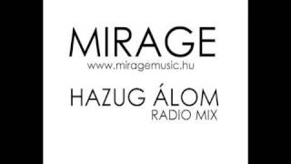 Mirage  Hazug álom [upl. by Skillern]