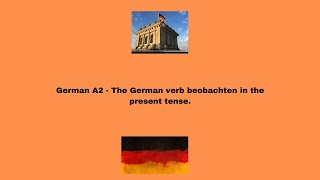 German A2  The German verb beobachten in the present tense [upl. by Oaks510]