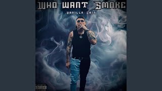 Who Want Smoke [upl. by Onailimixam]