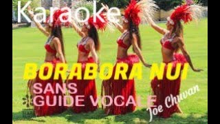 BORA BORA NUI KARAOKE SANS GUIDE par Joe CHUVAN [upl. by Fleisig85]