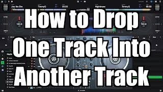 DJay Pro 2 Tutorial How to Drop One Track Into Another Track – TimmyG [upl. by Graves]