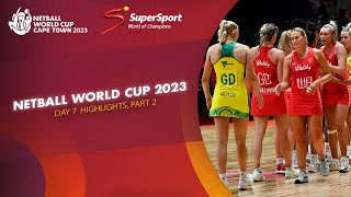 Netball World Cup 2023  Day 7 Highlights Part 2 [upl. by Teddman]