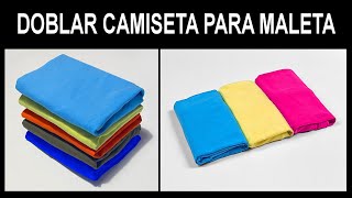 Como doblar CAMISETA para maleta 2 Métodos [upl. by Yarw]