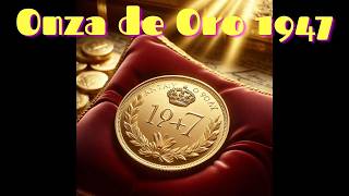 Onza de Oro 1947 [upl. by Boorman]