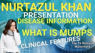 MUMPS DISEASE INFORMATIONPRESENTATION BY NURTAZUL KHAN [upl. by Nnyltiac266]