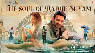 The Soul of Radhe Shyam  Prabhas  Pooja Hegde  Radha Krishna Kumar  Thaman S  UV Creations [upl. by Herman]