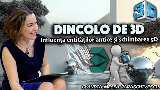 Dincolo de 3D  Influenta entitatilor antice si schimbarea 5D [upl. by Trilbi]