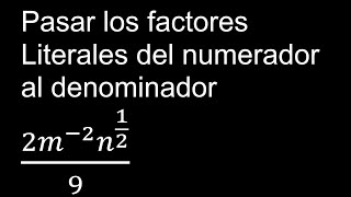 Pasar los factores Literales del numerador al denominador 2m2 n129 [upl. by Woodcock549]