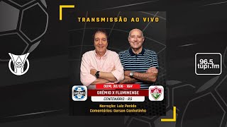 GRÊMIO 1 X 0 FLUMINENSE  Campeonato Brasileiro  13ª Rodada  30062024  AO VIVO [upl. by Ewart536]