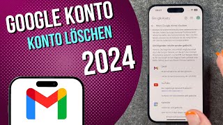 Google Konto löschen 2024 [upl. by Lovash817]