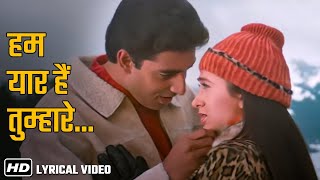 HD Lyrical Song  Hum Yaar Hai Tumhare  Haan Maine Bhi Pyaar Kiya 2002  Abhishek B Karishma K [upl. by Nnasor]