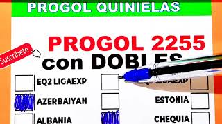 Progol 2255 con DOBLES  progol 2255  progol Revancha 2255 progol2255 futbol pronosticos [upl. by Eimareg]