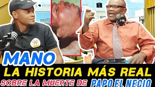 MANO EL MAS GUAPO NARRA LA HISTORIA MAS REAL SOBRE PAPO EL NECIO EL MAS TEMIDO DE CAPOTILLO [upl. by Omland]