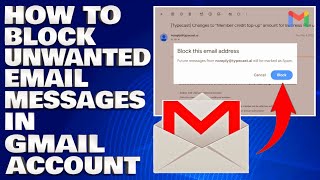 How To Block Unwanted Email Messages in Gmail Account Guide [upl. by Animlehliw]